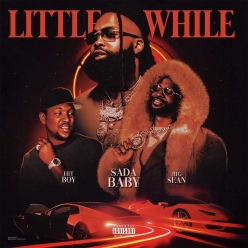 Sada Baby ft. Big Sean & Hit-Boy - Little While